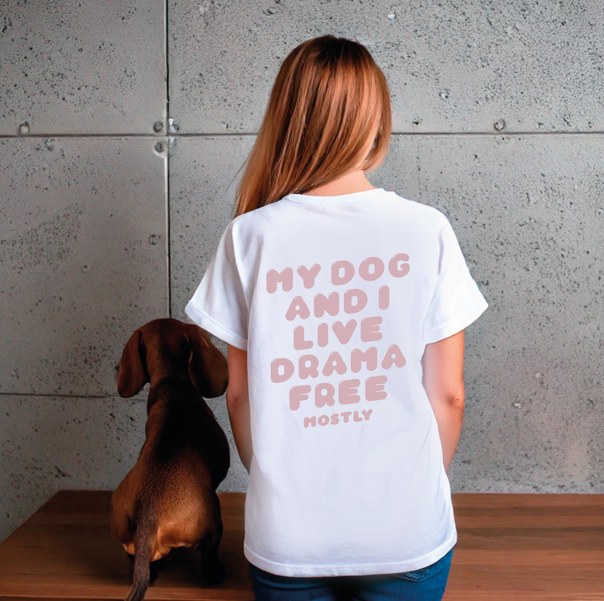 Organic T-Shirt: „My dog and I live drama free, mostly"