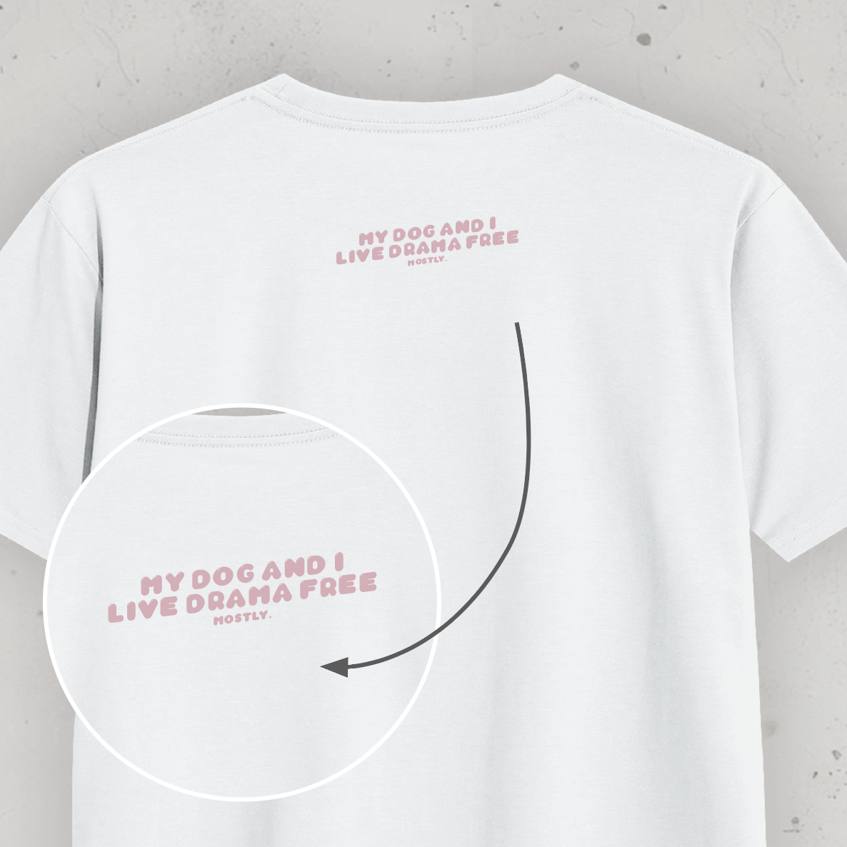 Organic T-Shirt: „My dog and I live drama free, mostly"
