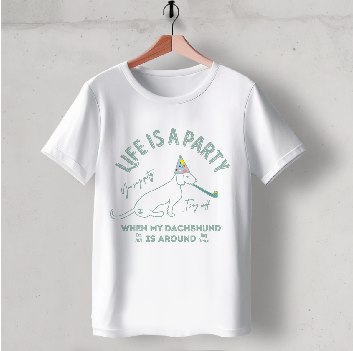 Organic T-Shirt: Live is a Party when my Dachshund is around