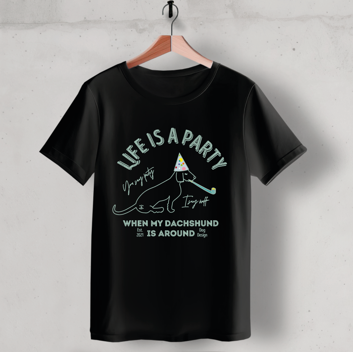 Organic T-Shirt: Live is a Party when my Dachshund is around