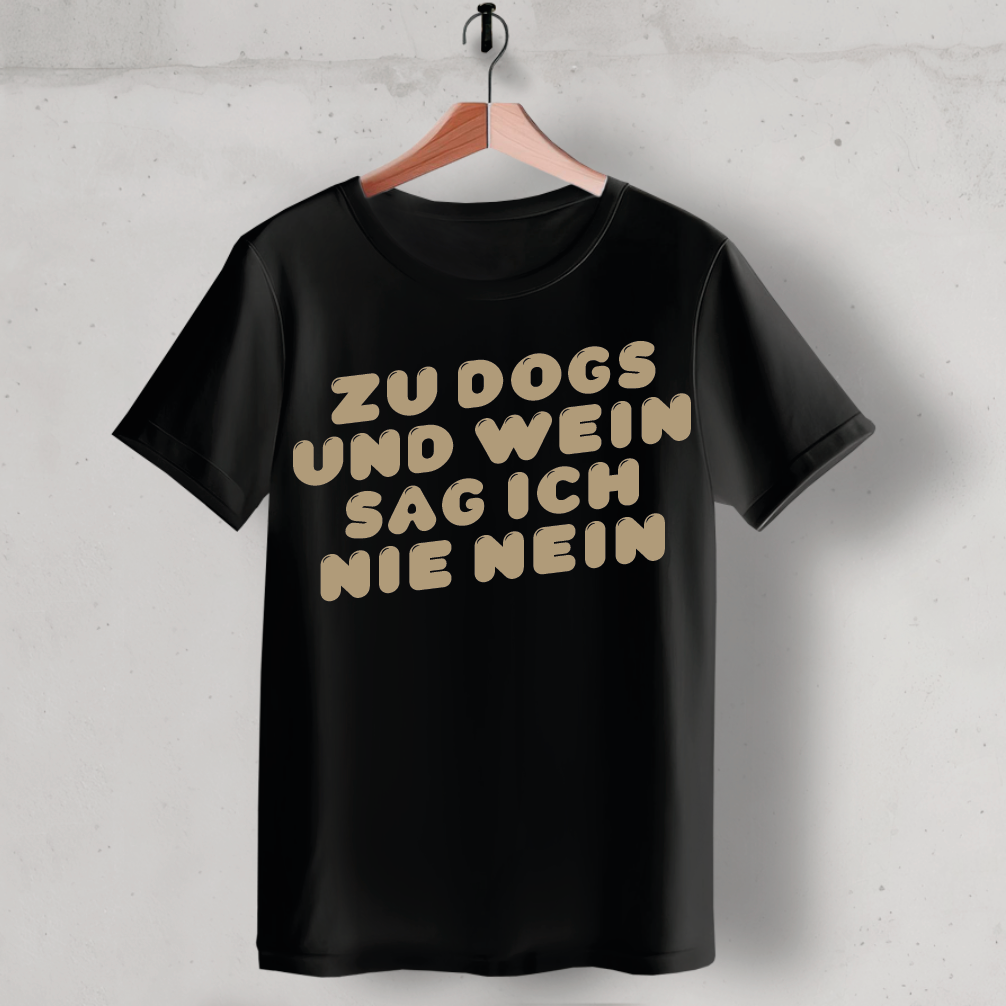 Organic T-Shirt: „Zu Dogs und Wein sag ich nie nein“