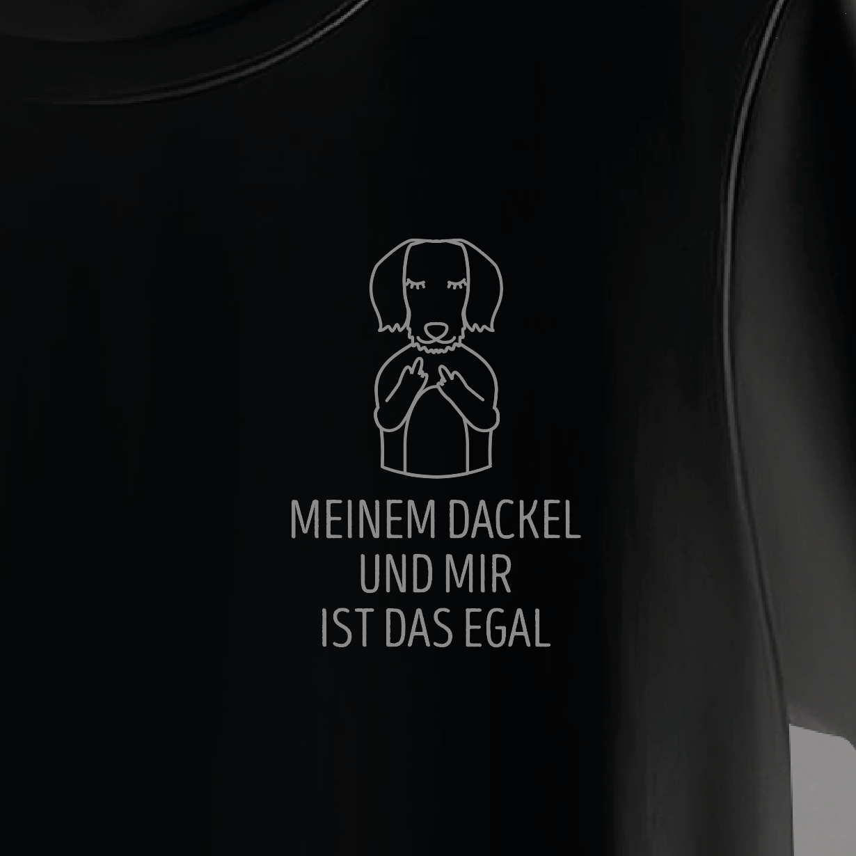 Organic T-Shirt: „Meinem Dackel und mir ist das egal.“