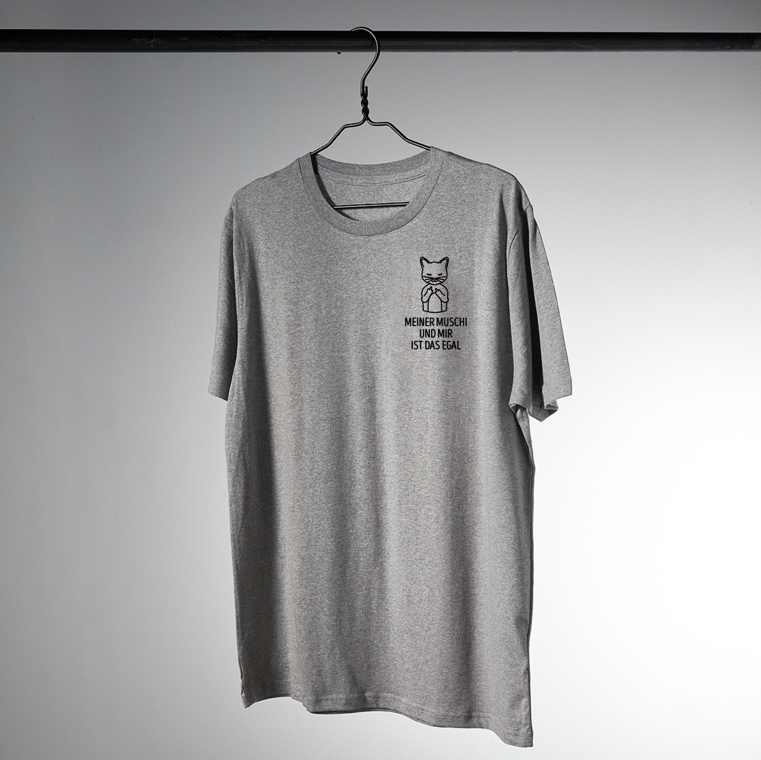 Unisex T-Shirt: „Meiner Muschi und mir ist das egal“