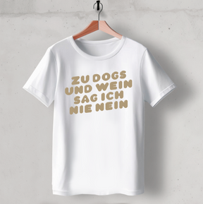 Organic T-Shirt: „Zu Dogs und Wein sag ich nie nein“