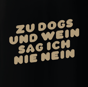 Organic T-Shirt: „Zu Dogs und Wein sag ich nie nein“