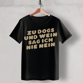 Organic T-Shirt: „Zu Dogs und Wein sag ich nie nein“