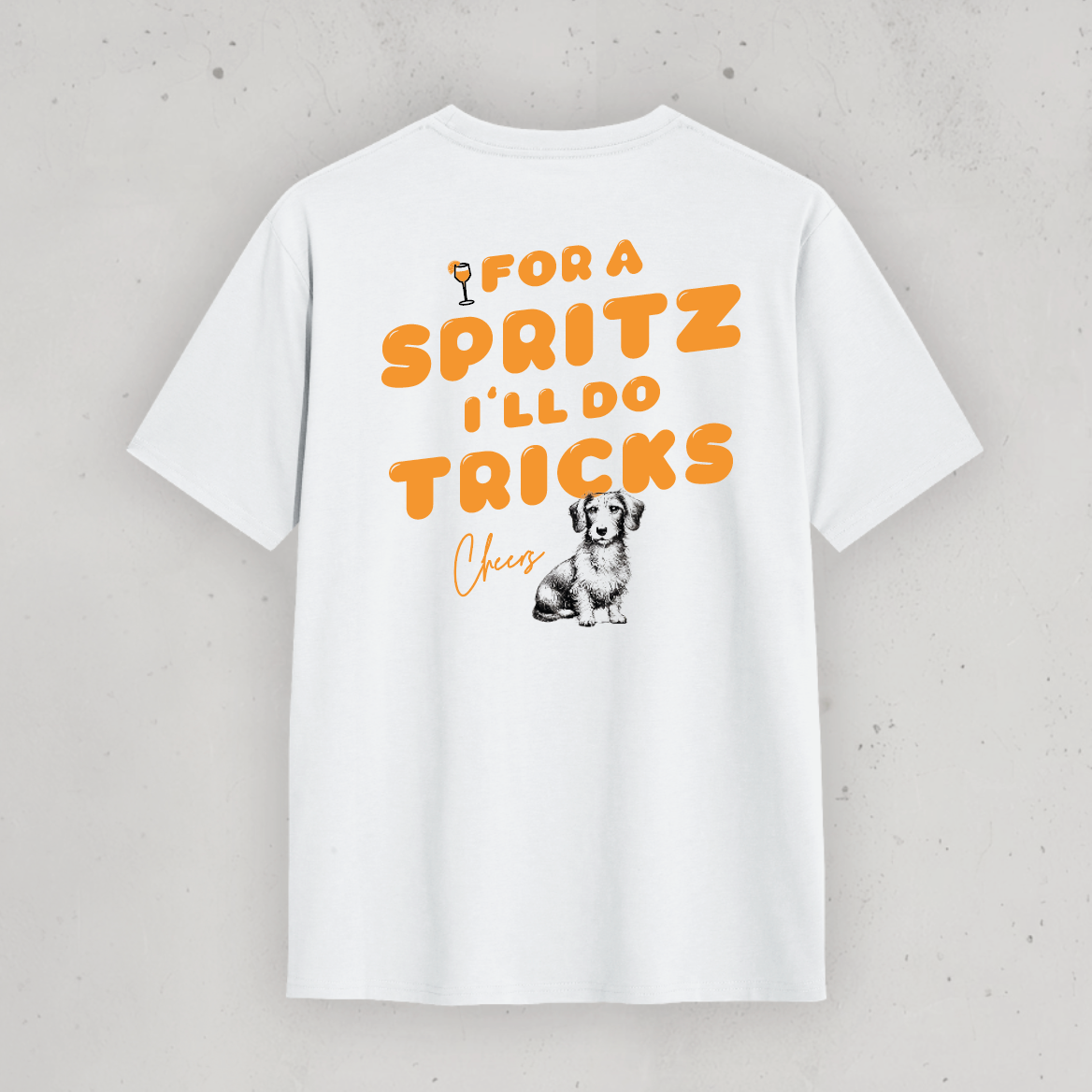 Unisex T-Shirt: "For a Spritz I'll do Tricks" Favorite dog
