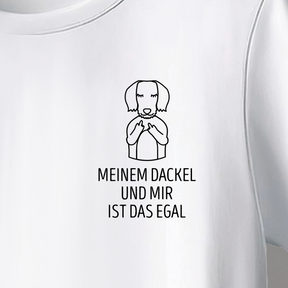 Organic T-Shirt: „Meinem Dackel und mir ist das egal.“